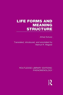 Life Forms and Meaning Structure by Alfred Schutz