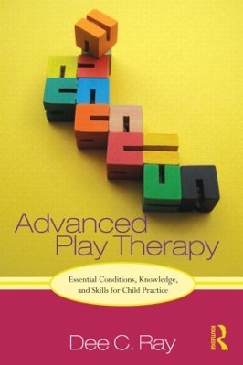 Advanced Play Therapy by Dee Ray