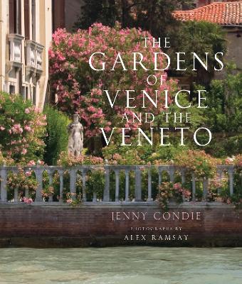 The Gardens of Venice and the Veneto book