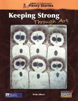 First Australians Middle Primary: Keeping Strong Through Art book