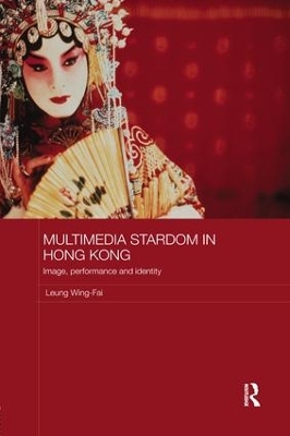 Multimedia Stardom in Hong Kong by Leung Wing-Fai