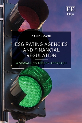 ESG Rating Agencies and Financial Regulation: A Signalling Theory Approach book