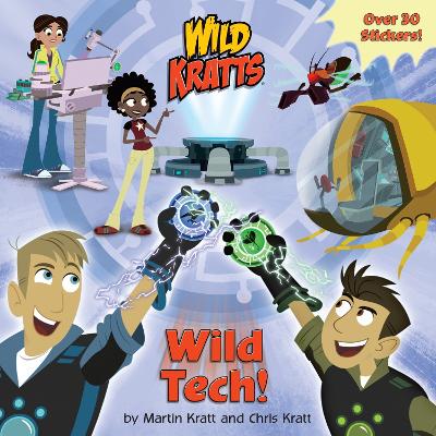 Wild Tech! (Wild Kratts) book