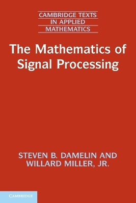 The Mathematics of Signal Processing by Steven B. Damelin