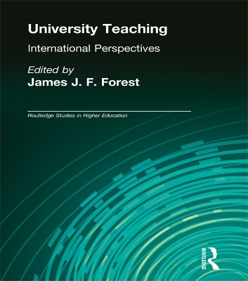 University Teaching: International Perspectives by James J.F. Forest