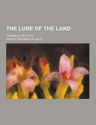 Lure of the Land; Farming After Fifty book