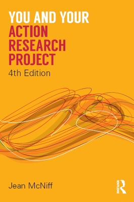 You and Your Action Research Project by Jean McNiff