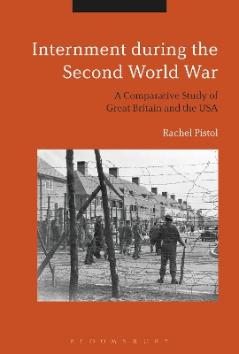 Internment during the Second World War: A Comparative Study of Great Britain and the USA book