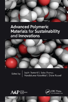 Advanced Polymeric Materials for Sustainability and Innovations by Sajith Thottathil