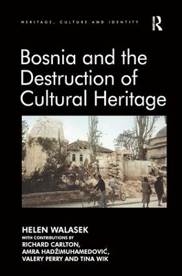 Bosnia and the Destruction of Cultural Heritage book