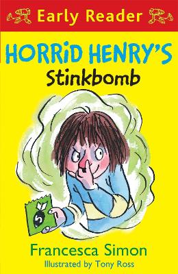 Horrid Henry Early Reader: Horrid Henry's Stinkbomb by Francesca Simon