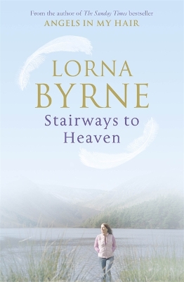 Stairways to Heaven by Lorna Byrne