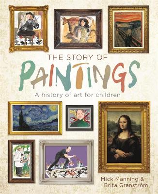 The The Story of Paintings by Mick Manning