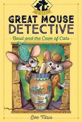 Great Mouse Detective: Basil and the Cave of Cats by Eve Titus