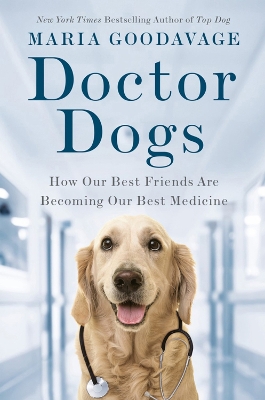 Doctor Dogs: How Our Best Friends Are Becoming Our Best Medicine book
