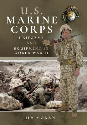 US Marine Corps Uniforms and Equipment in World War II book