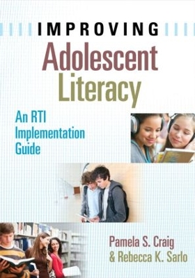 Improving Adolescent Literacy: An RTI Implementation Guide book