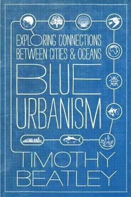 Blue Urbanism by Timothy Beatley