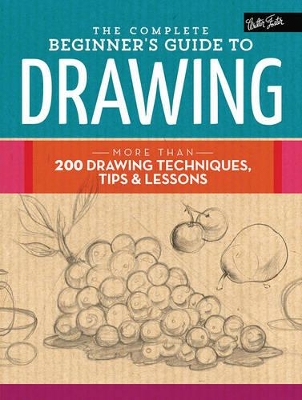 Complete Beginner's Guide to Drawing book