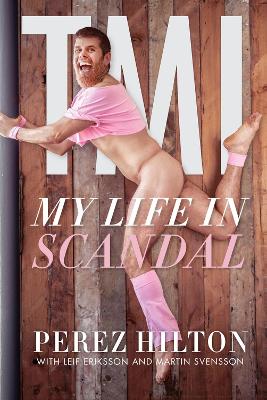 TMI: My Life in Scandal book