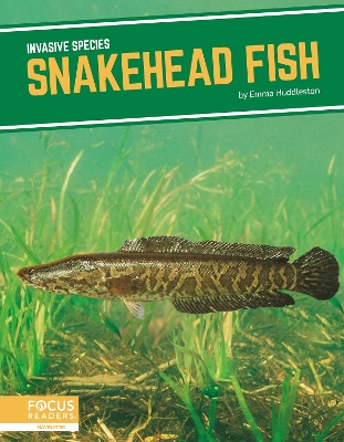 Invasive Species: Snakehead Fish book