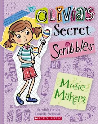 Music Makers (Olivia's Secret Scribbles #7) book