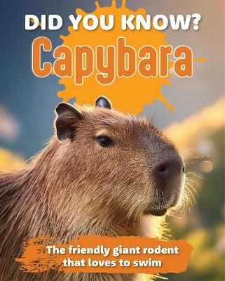Did You Know? Capybara: The friendly giant rodent that loves to swim. book