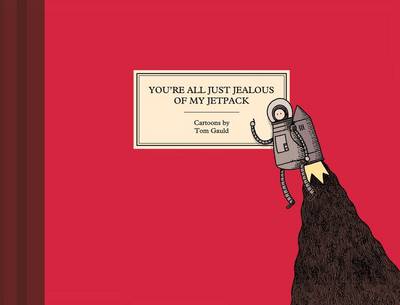 You're All Just Jealous of My Jetpack book