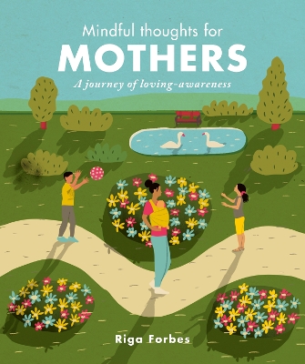 Mindful Thoughts for Mothers: A journey of loving-awareness by Riga Forbes