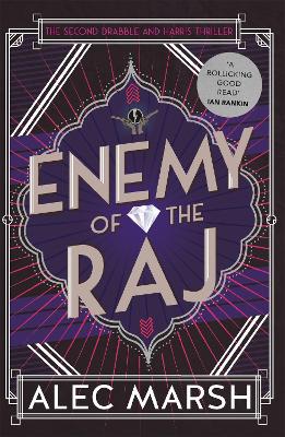Enemy of the Raj: The new Drabble and Harris thriller from the author of Rule Britannia book
