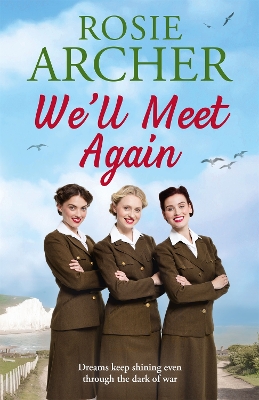 We'll Meet Again: The Bluebird Girls 2 by Rosie Archer
