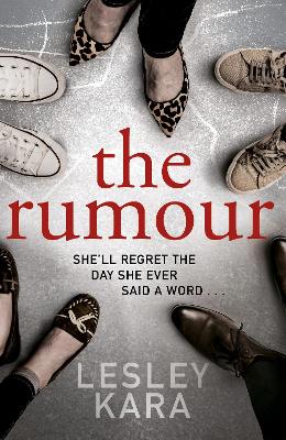 The Rumour: The Sunday Times bestseller with a killer twist by Lesley Kara