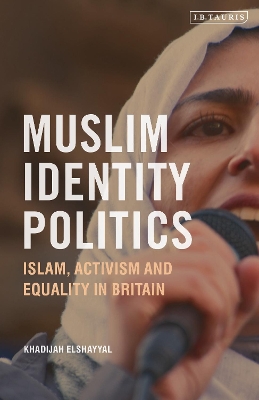 Muslim Identity Politics: Islam, Activism and Equality in Britain book