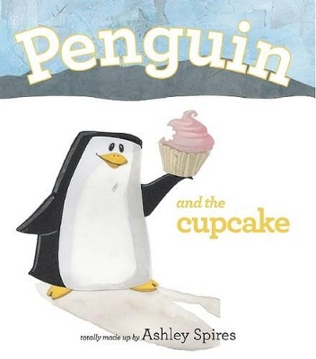Penguin and the Cupcake by Ashley Spires