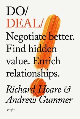 Do Deal: Negotiate better. Tap hidden value. Enrich relationships. book