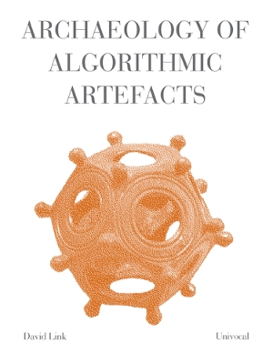 Archaeology of Algorithmic Artefacts book