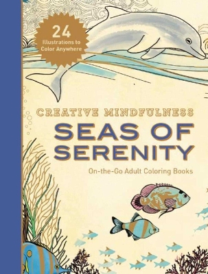 Creative Mindfulness: Seas of Serenity book