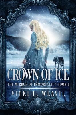 Crown of Ice by Vicki L Weavil