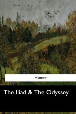 The Iliad & the Odyssey by Homer