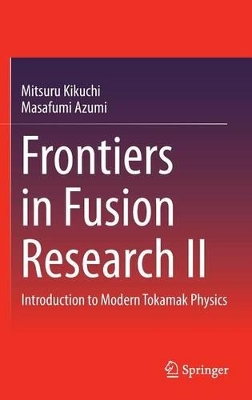Frontiers in Fusion Research II by Mitsuru Kikuchi