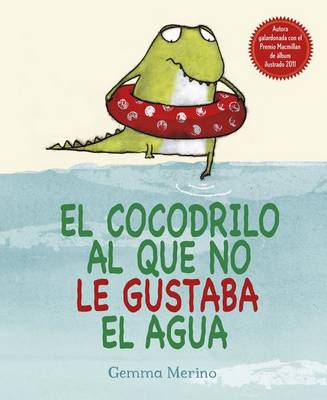 El Cocodrilo Al Que No Le Gustaba El Agua book