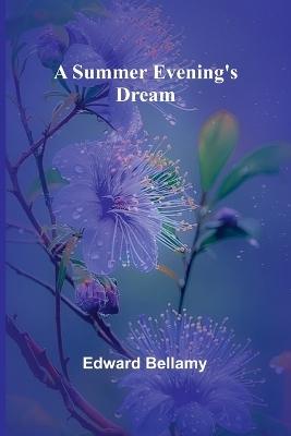 A Summer Evening's Dream book