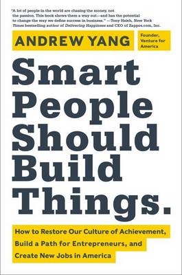 Smart People Should Build Things book