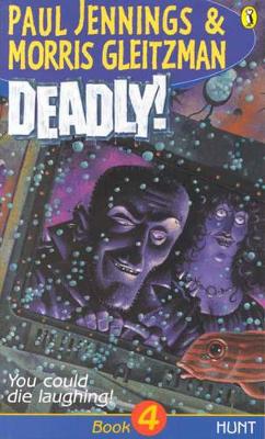Deadly! by Paul Jennings
