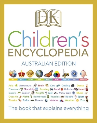 DK Children's Encyclopedia: The Book that Explains Everything book