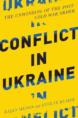 Conflict in Ukraine by Rajan Menon