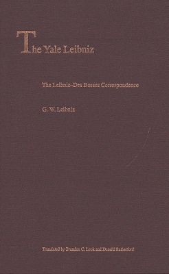 Leibniz-Des Bosses Correspondence by G W Leibniz