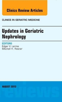 Updates in Geriatric Nephrology, An Issue of Clinics in Geriatric Medicine book