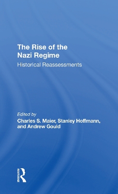 The Rise Of The Nazi Regime: Historical Reassessments by Charles Maier