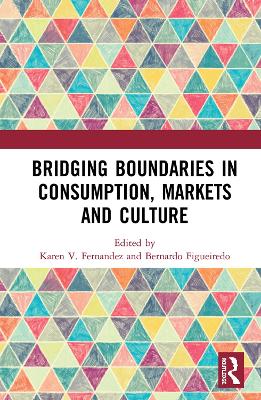 Bridging Boundaries in Consumption, Markets and Culture book